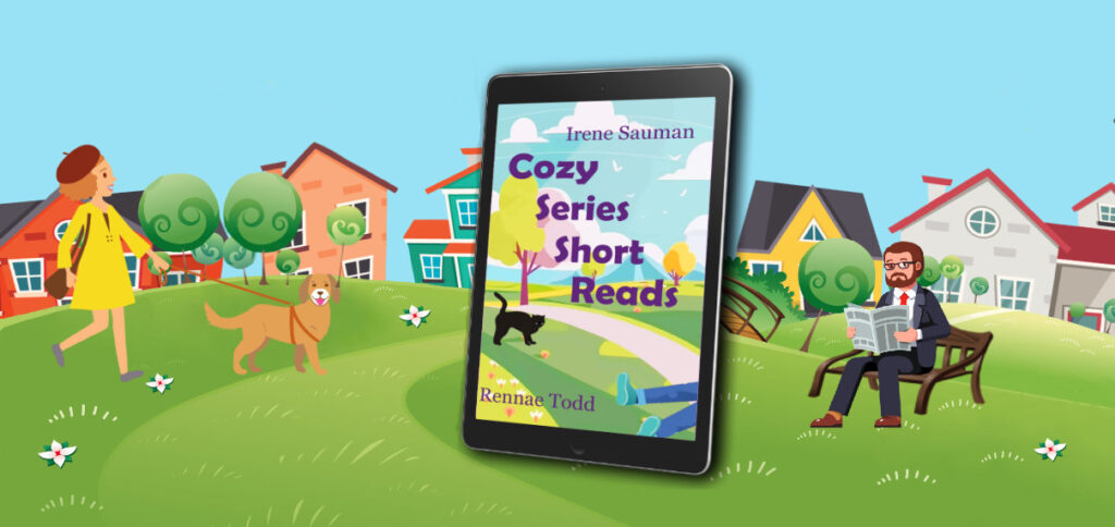 Link to author newsletter sign up. Cover of Cozy Series Short Reads ebook superimposed on background of park with woman walking a dog, man sitting reading a newspaper.